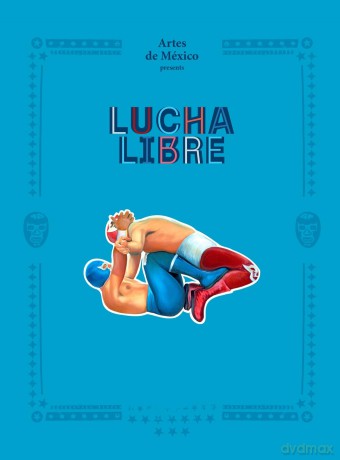 Lucha Libre: The History of Mexican Wrestling - Artes de México [KSIĄŻKA]