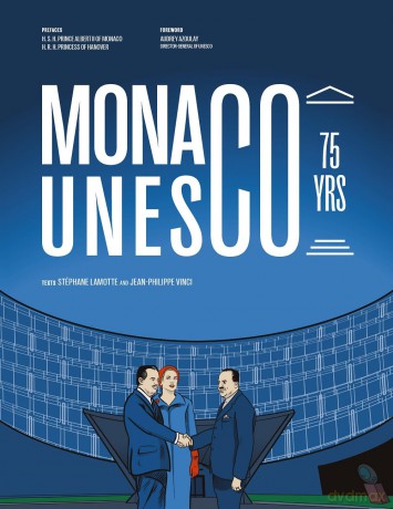 Monaco at UNESCO: 75 years - Stéphane Lamotte [KSIĄŻKA]