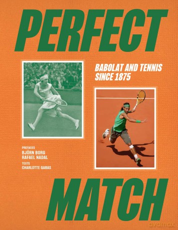 Perfect Match: Tennis, Champions and Babolat - Charlotte Gabas [KSIĄŻKA]
