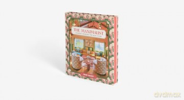 The Maximalist: Colorful Interiors for Bold Living - Dani Dazey [KSIĄŻKA]