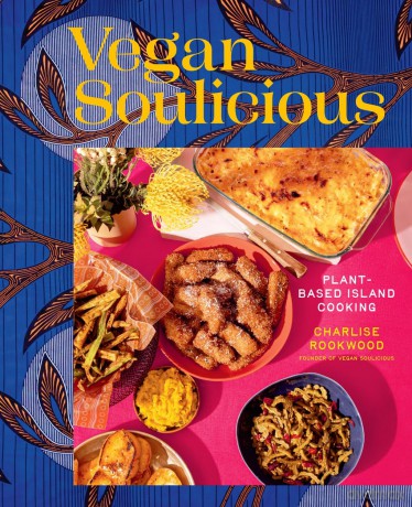 Vegan Soulicious: Plant-Based Island Cooking - Charlise Rookwood [KSIĄŻKA]