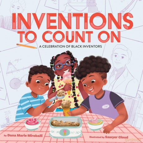Inventions to Count On: A Celebration of Black Inventors: A Picture Book - Dana Marie Miroballi [KSIĄŻKA]