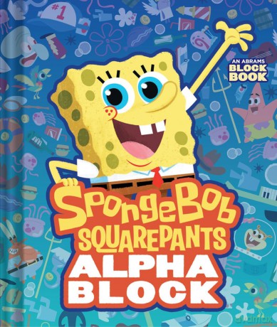 SpongeBob SquarePants Alphablock (An Abrams Block Book) - Peski Peski Studio [KSIĄŻKA]