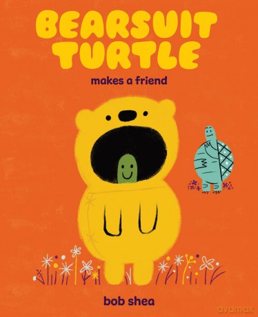 Bearsuit Turtle Makes a Friend: A Picture Book - Bob Shea [KSIĄŻKA]
