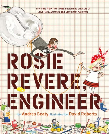 Rosie Revere, Engineer (The Questioneers) - Andrea Beaty [KSIĄŻKA]