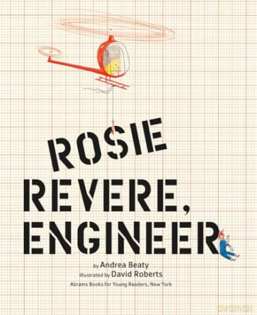 Rosie Revere, Engineer (The Questioneers) - Andrea Beaty [KSIĄŻKA]