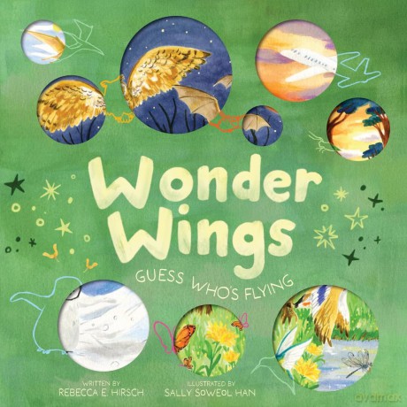 Wonder Wings: Guess Who's Flying (The Nature Riddles and Rhymes Series) - Rebecca E. Hirsch [KSIĄŻKA]