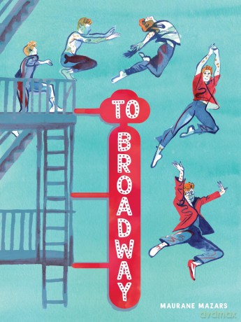 To Broadway: A Graphic Novel - Maurane Mazars [KSIĄŻKA]