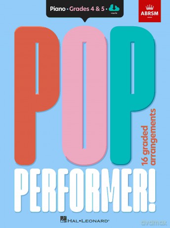 Pop Performer! Piano - Grade 4-5 | Pop Song Arrangements for Piano | Expertly Graded Sheet Music for Performance Exams | Includes Audio Tracks and PLAYBACK Feature | ABRSM - Various [KSIĄŻKA]