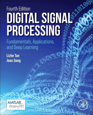 Digital Signal Processing: Fundamentals, Applications, and Deep Learning - Li Tan Ph.D. Electrical Engineering University of New Mexico [KSIĄŻKA]