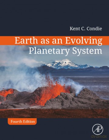 Earth as an Evolving Planetary System - Kent C. Condie [KSIĄŻKA]