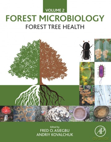 Forest Microbiology: Volume 2: Forest Tree Health - Fred O. Asiegbu [KSIĄŻKA]