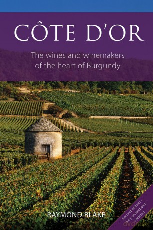 Côte d'Or: The Wines and Winemakers of the Heart of Burgundy (The Classic Wine Library) - Raymond Blake [KSIĄŻKA]