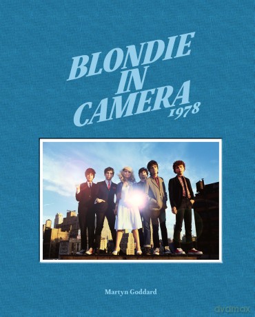 Blondie in Camera 1978: by Martyn Goddard - Debbie Harry [KSIĄŻKA]