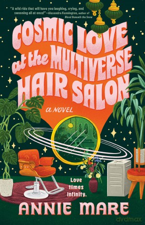 Cosmic Love at the Multiverse Hair Salon - Annie Mare [KSIĄŻKA]