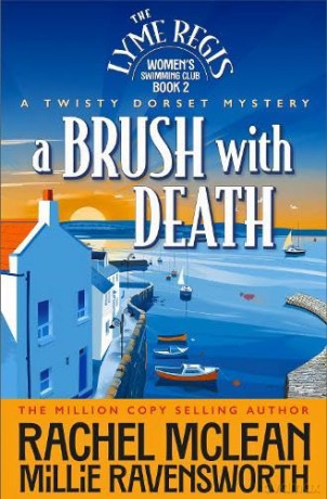 A Brush with Death: A Twisty Dorset Mystery: 2 (The Lyme Regis Women's Swimming Club) - Rachel McLean [KSIĄŻKA]