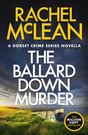The Ballard Down Murder (Dorset Crime) - Rachel McLean [KSIĄŻKA]