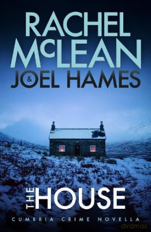 The House (Cumbria Crime Series) - Rachel McLean [KSIĄŻKA]