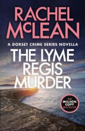 The Lyme Regis Murder: 9.5 (Dorset Crime) - Rachel McLean [KSIĄŻKA]