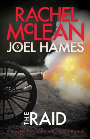 The Raid (Cumbria Crime) - Rachel McLean [KSIĄŻKA]