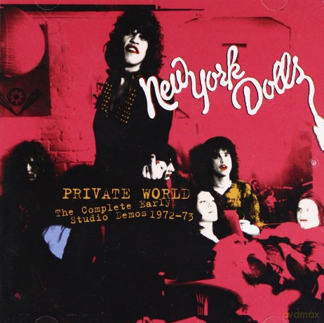 The New York Dolls: Private World: The Complete Demos 1972-1973 [2CD]