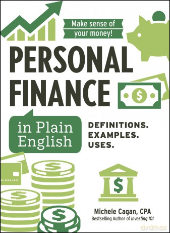 Personal Finance in Plain English: Definitions. Examples. Uses. (Financial Literacy Guide Series) - Michele Cagan CPA [KSIĄŻKA]