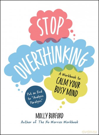 Stop Overthinking: A Workbook to Calm Your Busy Mind - Molly Burford [KSIĄŻKA]