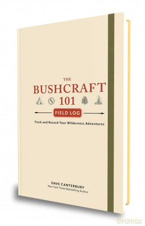 The Bushcraft 101 Field Log: Track and Record Your Wilderness Adventures (Bushcraft Survival Skills Series) - Dave Canterbury [KSIĄŻKA]