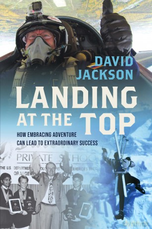 Landing at the Top: How Embracing Adventure Leads to Extraordinary Success - David Jackson [KSIĄŻKA]