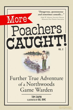 More Poachers Caught!: Further True Adventures of a Northwoods Game Warden - Tom Chapin [KSIĄŻKA]