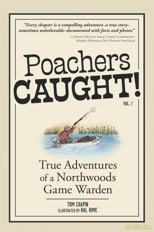 Poachers Caught!: True Adventures of a Northwoods Game Warden - Tom Chapin [KSIĄŻKA]