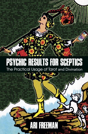 Tarot for Sceptics: The Practical Usage of Divination for Psychic Results - Freeman [KSIĄŻKA]
