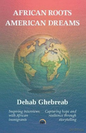 African Roots, American Dreams - Dehab Ghebreab [KSIĄŻKA]