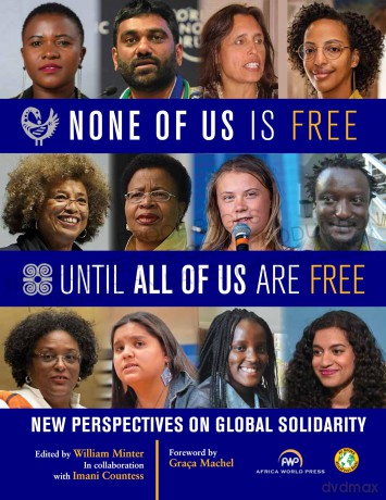 None of Us Is Free Until All of Us Are Free: New Perspectives on Global Solidarity - William Minter [KSIĄŻKA]