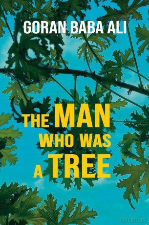 The Man Who Was a Tree - Goran Baba Ali [KSIĄŻKA]