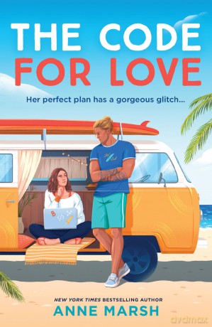 The Code For Love: Don't miss this grumpy meets sunshine fake dating road trip through Mexico. This sun soaked international romance is perfect for fans of opposites seriously attract in 2025! - Anne Marsh [KSIĄŻKA]