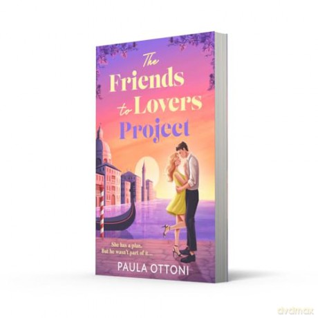 The Friends-To-Lovers Project: Don't miss this brand-new spicy hilarious romance set in Venice! Perfect for fans of love triangles and hot violinists in 2025! - Paula Ottoni [KSIĄŻKA]