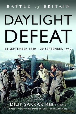 Battle of Britain Daylight Defeat: 18 September 1940 - 30 September 1940 - Dilip Sarkar MBE [KSIĄŻKA]