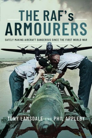 The RAF's Armourers: Safely Making Aircraft Dangerous Since the First World War - Tony Lamsdale [KSIĄŻKA]