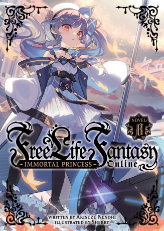 Free Life Fantasy Online: Immortal Princess (Light Novel) Vol. 8 - Akisuzu Nenohi [KSIĄŻKA]