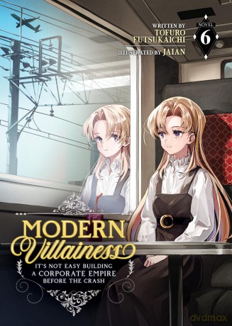 Modern Villainess: It's Not Easy Building a Corporate Empire Before the Crash (Light Novel) Vol. 6 - Tofuro Futsukaichi [KSIĄŻKA]