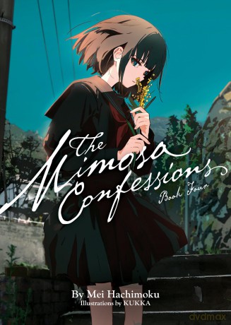 The Mimosa Confessions (Light Novel) Vol. 4 - Mei Hachimoku [KSIĄŻKA]