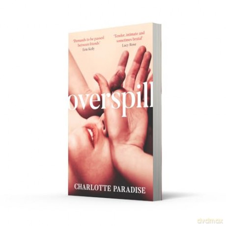 Overspill: The brand new highly anticipated buzzy debut literary fiction novel for 2025 - Charlotte Paradise [KSIĄŻKA]
