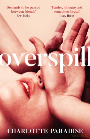 Overspill: The brand new highly anticipated buzzy debut literary fiction novel for 2025 - Charlotte Paradise [KSIĄŻKA]