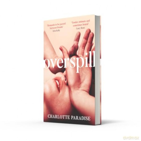 Overspill: The brand new highly anticipated buzzy debut literary fiction novel for 2025 - Charlotte Paradise [KSIĄŻKA]