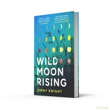 Wild Moon Rising: The powerful and emotional literary debut novel exploring female friendship and midlife new for summer 2025 - Jenny Knight [KSIĄŻKA]