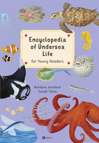 Encyclopedia of Undersea Life for Young Readers: 4 (Encyclopedias for Young Readers) - Bohdana Jarosova [KSIĄŻKA]