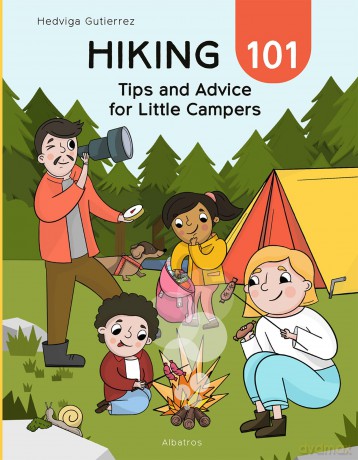 Hiking 101: Tips and Advice for Little Campers - Hedviga Gutierrez [KSIĄŻKA]