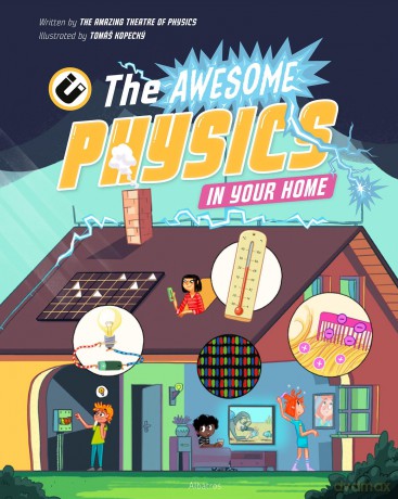 The Awesome Physics in Your Home (Science All Around Us, 1) - The Amazing Theatre of Physics [KSIĄŻKA]