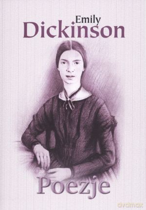 Poezje - Emily Dickson [KSIĄŻKA]